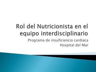 Rol del Nutricionista en el equipo interdisciplinario