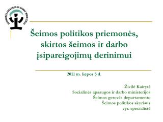 Šeimos politikos priemonės, skirtos šeimos ir darbo įsipareigojimų derinimui 2011 m. liepos 8 d.