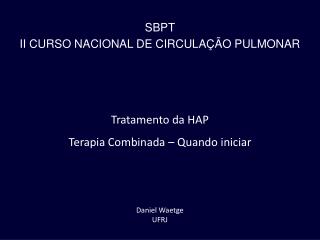 Tratamento da HAP Terapia Combinada – Quando iniciar