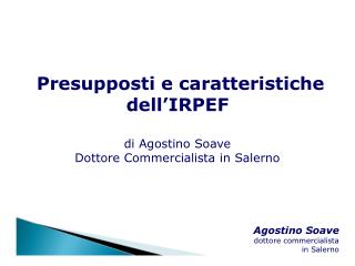 Presupposti e caratteristiche dell’IRPEF di Agostino Soave Dottore Commercialista in Salerno