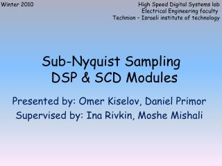 Sub- Nyquist Sampling DSP &amp; SCD Modules