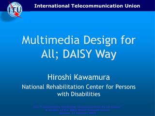 Multimedia Design for All; DAISY Way