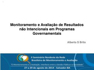 Monitoramento e Avaliação de Resultados não Intencionais em Programas Governamentais