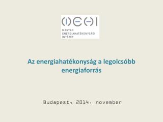 Az energiahatékonyság a legolcsóbb energiaforrás