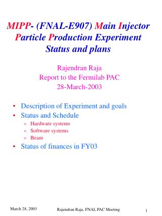 MIPP - (FNAL-E907) M ain I njector P article P roduction Experiment Status and plans