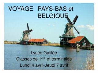 VOYAGE 	PAYS-BAS et 					BELGIQUE