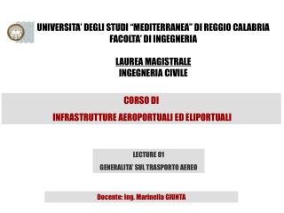 UNIVERSITA’ DEGLI STUDI “MEDITERRANEA” DI REGGIO CALABRIA FACOLTA’ DI INGEGNERIA LAUREA MAGISTRALE