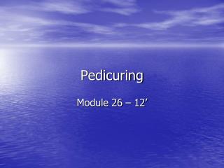 Pedicuring