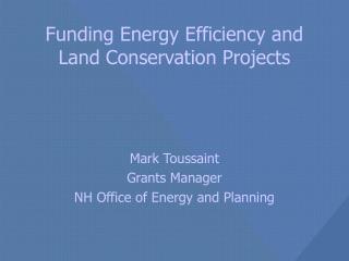 Funding Energy Efficiency and Land Conservation Projects