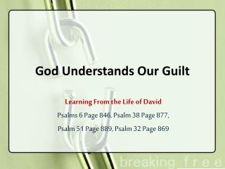 God Understands Our Guilt