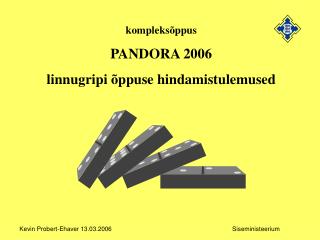 kompleksõppus PANDORA 2006 linnugripi õppuse hindamistulemused