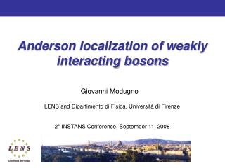 Anderson localization of weakly interacting bosons