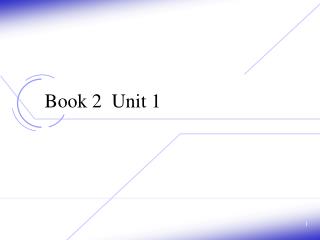 Book 2 Unit 1