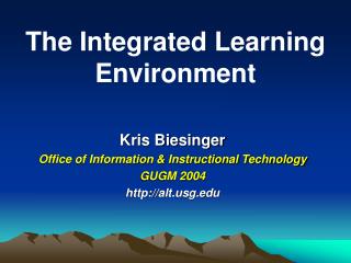 Kris Biesinger Office of Information &amp; Instructional Technology GUGM 2004 altg