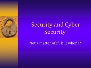 Security and Cyber Security