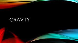 Gravity