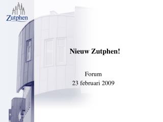 Nieuw Zutphen!
