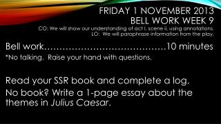 Bell work………………………………….10 minutes *No talking. Raise your hand with questions.