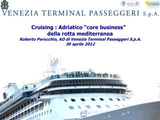 Cruising : Adriatico “core business” della rotta mediterranea