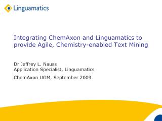 Integrating ChemAxon and Linguamatics to provide Agile, Chemistry-enabled Text Mining