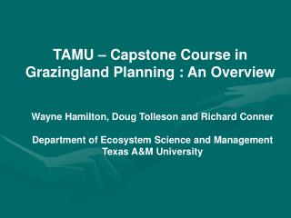 TAMU – Capstone Course in Grazingland Planning : An Overview