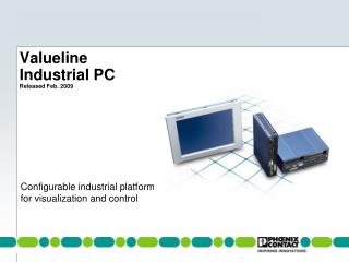 Valueline Industrial PC Released Feb. 2009