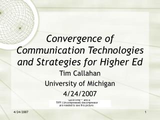 Convergence of Communication Technologies and Strategies for Higher Ed