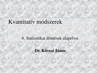 Kvantitatív módszerek