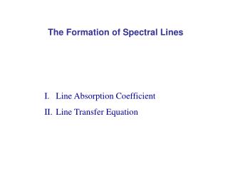 The Formation of Spectral Lines