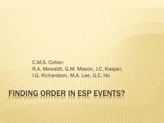 Finding Order in ESP Events?