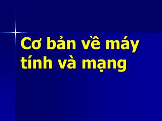 Cơ bản về máy tính và mạng