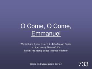 O Come, O Come, Emmanuel