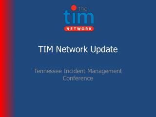 TIM Network Update