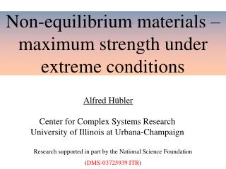 Non-equilibrium materials – maximum strength under extreme conditions