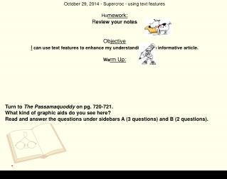 October 29, 2014 - Supercroc - using text features Ho mework: R eview your notes Ob jective