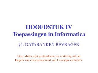 HOOFDSTUK IV Toepassingen in Informatica