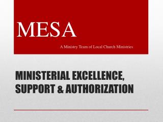 Ministerial Excellence, Support &amp; Authorization