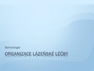 Organizace lázeňské léčby