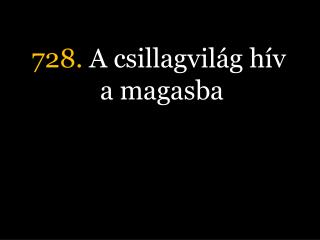 728. A csillagvilág hív a magasba