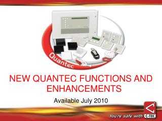 NEW QUANTEC FUNCTIONS AND ENHANCEMENTS Available July 2010