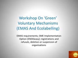 Workshop On ‘Green’ Voluntary Mechanisms (EMAS And Ecolabelling)