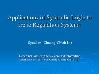 Applications of Symbolic Logic to Gene Regulation Systems