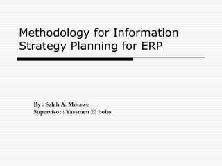 Methodology for Information Strategy Planning for ERP