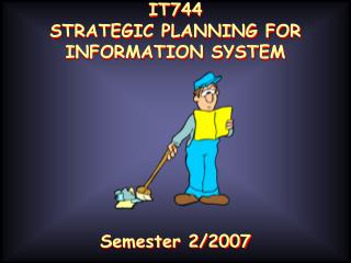IT744 STRATEGIC PLANNING FOR INFORMATION SYSTEM
