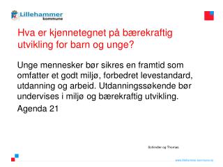 Hva er kjennetegnet på bærekraftig utvikling for barn og unge?