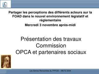 Présentation des travaux Commission OPCA et partenaires sociaux