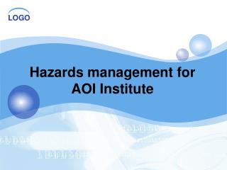 Hazards management for AOI Institute