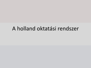 A holland oktatási rendszer
