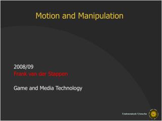 Motion and Manipulation