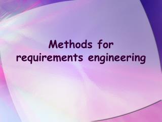 Methods for requirements engineering
